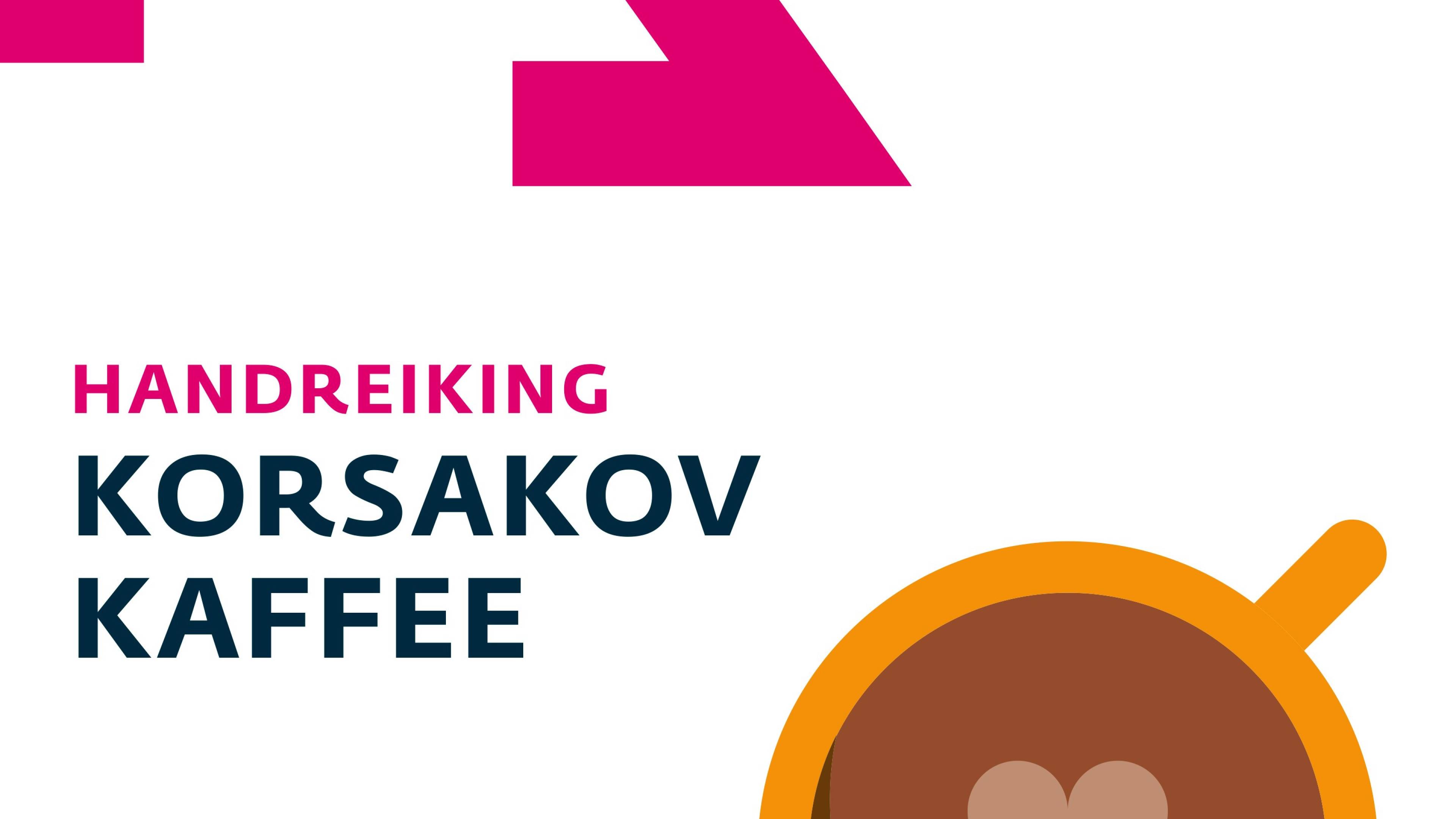 Handreiking Korsakov Kaffee: gids voor ontmoetingen en ondersteuning van mantelzorgers en naasten van mensen met Korsakov